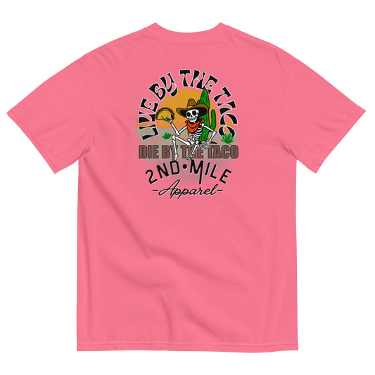 LIVE BY THE TACO heavyweight t-shirt